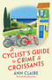 A Cyclist's Guide to Crime & Croissants by Ann Claire, 9781496745682