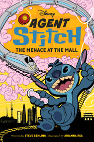 Agent Stitch: The Menace at the Mall by Steve Behling, Arianna Rea, 9781368085533