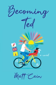 Becoming Ted by Matt Cain, 9781496745941