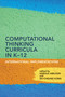 Computational Thinking Curricula in K-12 (International Implementations) by Harold Abelson, Siu-Cheung Kong, 9780262548052