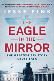 The Eagle in the Mirror by Jesse Fink, 9780806543680