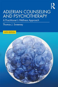 Adlerian Counseling and Psychotherapy (A Practitioner's Wellness Approach) - 9781138478954 by Thomas J. Sweeney, 9781138478954