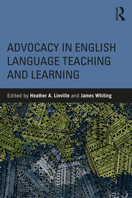 Advocacy in English Language Teaching and Learning - 9781138489851 by Heather A. Linville, James Whiting, 9781138489851