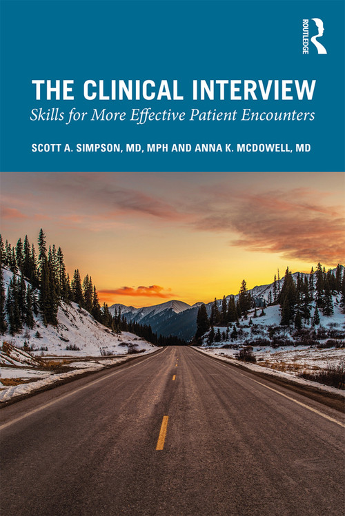 The Clinical Interview (Skills for More Effective Patient Encounters) - 9781138346505 by Scott Simpson, Anna McDowell, 9781138346505