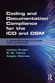 Coding and Documentation Compliance for the ICD and DSM (A Comprehensive Guide for Clinicians) - 9781138677661 by Lisette Wright, S. M. Tobias, Angela Hickman, 9781138677661