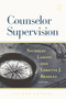 Counselor Supervision - 9781138871564 by Nicholas Ladany, Loretta J. Bradley, 9781138871564