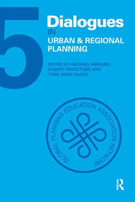 Dialogues in Urban and Regional Planning (Volume 5) - 9781138595170 by Michael Hibbard, Robert Freestone, Tore Øivin Sager, 9781138595170
