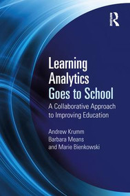 Learning Analytics Goes to School (A Collaborative Approach to Improving Education) - 9781138121836 by Andrew Krumm, Barbara Means, Marie Bienkowski, 9781138121836