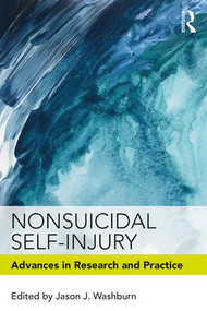 Nonsuicidal Self-Injury (Advances in Research and Practice) - 9781138039087 by Jason J. Washburn, 9781138039087