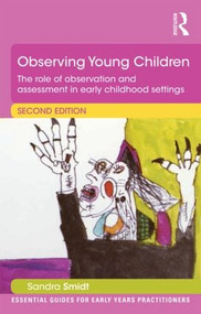 Observing Young Children (The role of observation and assessment in early childhood settings) - 9781138823563 by Sandra Smidt, 9781138823563