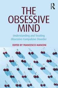 The Obsessive Mind (Understanding and Treating Obsessive-Compulsive Disorder) - 9781138321076 by Francesco Mancini, 9781138321076