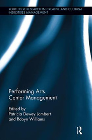 Performing Arts Center Management - 9781138339958 by Patricia Lambert, Robyn Williams, 9781138339958