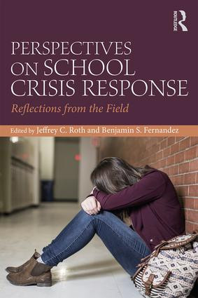 Perspectives on School Crisis Response (Reflections from the Field) - 9781138236912 by Jeffrey C. Roth, Benjamin S. Fernandez, 9781138236912