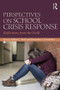 Perspectives on School Crisis Response (Reflections from the Field) - 9781138236912 by Jeffrey C. Roth, Benjamin S. Fernandez, 9781138236912