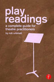 Play Readings (A Complete Guide for Theatre Practitioners) - 9781138841307 by Rob Urbinati, 9781138841307