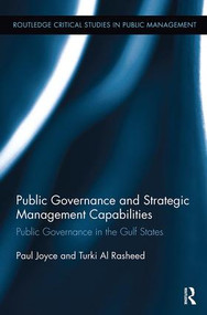 Public Governance and Strategic Management Capabilities (Public Governance in the Gulf States) - 9781138339996 by Paul Joyce, Turki F. Al Rasheed, 9781138339996