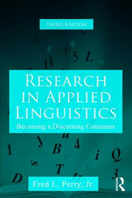Research in Applied Linguistics (Becoming a Discerning Consumer) by Fred L. Perry, Jr., 9781138227767