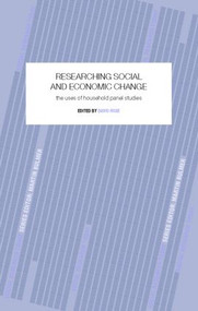 Researching Social and Economic Change (The Uses of Household Panel Studies) - 9781857285475 by David Rose, 9781857285475