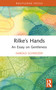 Rilke's Hands (An Essay on Gentleness) by Harold Schweizer, 9781032385075