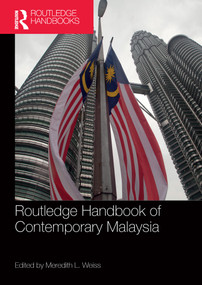 Routledge Handbook of Contemporary Malaysia by Meredith Weiss, 9781138312807