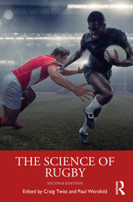 The Science of Rugby by Craig Twist, Paul Worsfold, 9780367492113