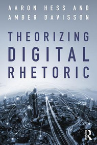 Theorizing Digital Rhetoric - 9781138702394 by Aaron Hess, Amber Davisson, 9781138702394