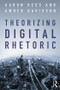 Theorizing Digital Rhetoric - 9781138702394 by Aaron Hess, Amber Davisson, 9781138702394