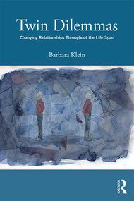 Twin Dilemmas (Changing Relationships Throughout the Life Span) - 9781138693579 by Barbara Klein, 9781138693579