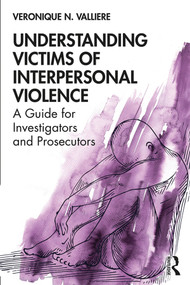 Understanding Victims of Interpersonal Violence (A Guide for Investigators and Prosecutors) - 9781498780483 by Veronique N. Valliere, 9781498780483