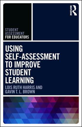 Using Self-Assessment to Improve Student Learning - 9781138283374 by Lois Ruth Harris, Gavin T.L. Brown, 9781138283374