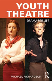 Youth Theatre (Drama for Life) - 9781138841024 by Michael Richardson, 9781138841024