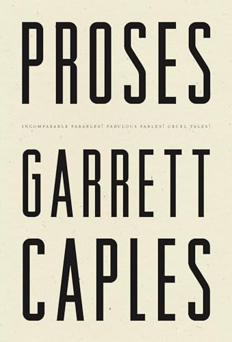 Proses (Incomparable Parables! Fabulous Fables! Cruel Tales!) by Garrett Caples, Colter Jacobsen, 9781950268979