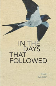 In the Days that Followed by Kevin Goodan, 9781949944617