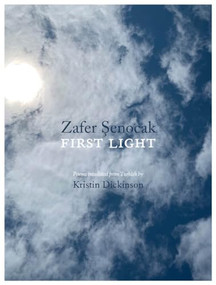 First Light - 9781938890307 by Zafer Şenocak, Kristin Dickinson, 9781938890307