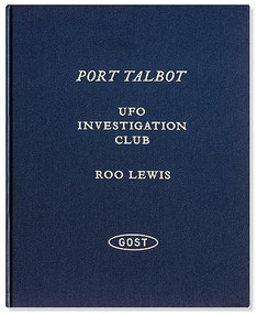 Port Talbot UFO Investigation Club by Roo Lewis, 9781910401989