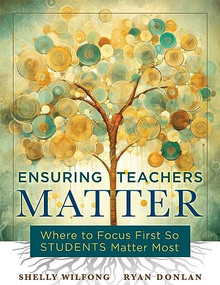 Ensuring Teachers Matter by Shelly Wilfong, Ryan Donlan, 9781954631915