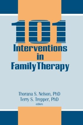 101 Interventions in Family Therapy - 9781560241935 by Thorana S Nelson, Terry S Trepper, 9781560241935