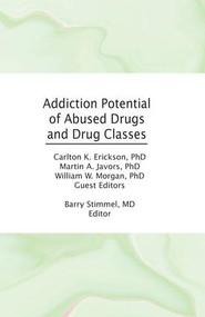 Addiction Potential of Abused Drugs and Drug Classes - 9781138873148 by Barry Stimmel, 9781138873148