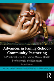 Advances in Family-School-Community Partnering (A Practical Guide for School Mental Health Professionals and Educators) - 9781138502093 by Gloria E. Miller, Amanda Arthur-Stanley, Rashida Banerjee, 9781138502093