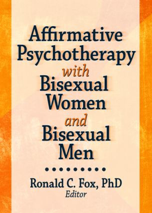 Affirmative Psychotherapy with Bisexual Women and Bisexual Men - 9781560232995 by Ronald C. Fox, 9781560232995