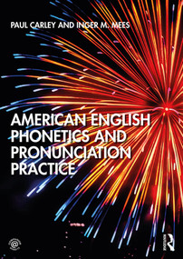 American English Phonetics and Pronunciation Practice - 9781138588530 by Paul Carley, Inger M. Mees, 9781138588530