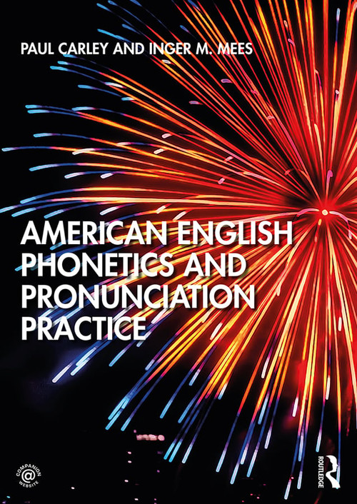 American English Phonetics and Pronunciation Practice - 9781138588530 by Paul Carley, Inger M. Mees, 9781138588530