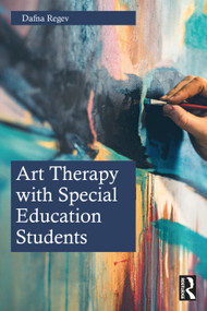 Art Therapy with Special Education Students - 9780367742812 by Dafna Regev, 9780367742812