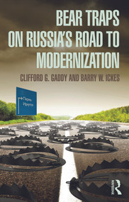 Bear Traps on Russia's Road to Modernization - 9780415662765 by Clifford Gaddy, Barry Ickes, 9780415662765