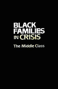 Black Families In Crisis (The Middle Class) - 9781138871717 by Alice F. Coner-Edwards, Jeanne Spurlock, 9781138871717