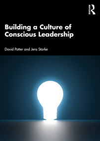 Building a Culture of Conscious Leadership by David Potter, Jens Starke, 9781032224879