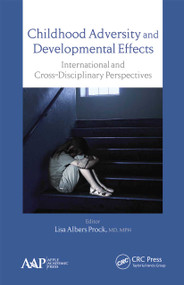 Childhood Adversity and Developmental Effects (An International, Cross-Disciplinary Approach) - 9781774633847 by Lisa Albers Prock, 9781774633847