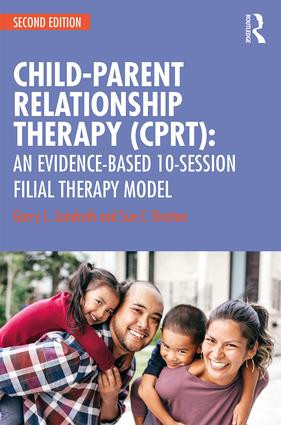 Child-Parent Relationship Therapy (CPRT) (An Evidence-Based 10-Session Filial Therapy Model) - 9781138689039 by Garry L. Landreth, Sue C. Bratton, 9781138689039