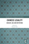 Chinese Legality (Ideology, Law, and Institutions) by Shiping Hua, 9781032279947