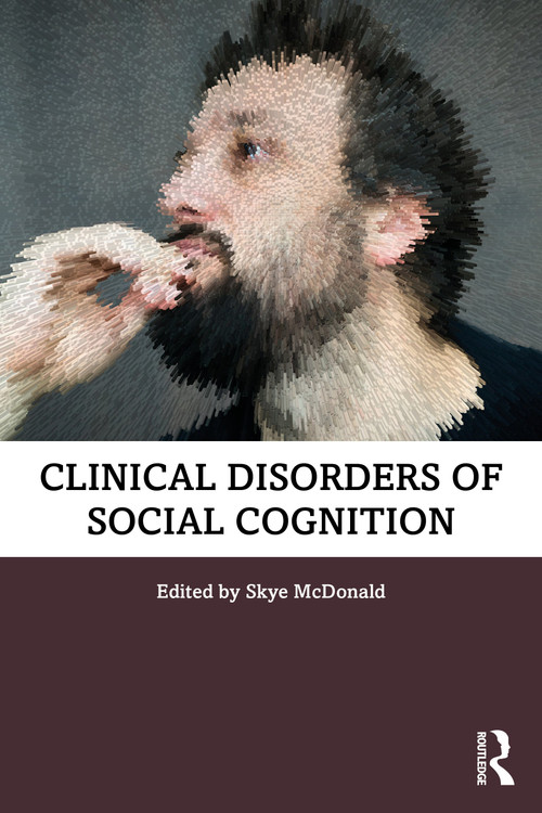 Clinical Disorders of Social Cognition by Skye McDonald, 9780367461195